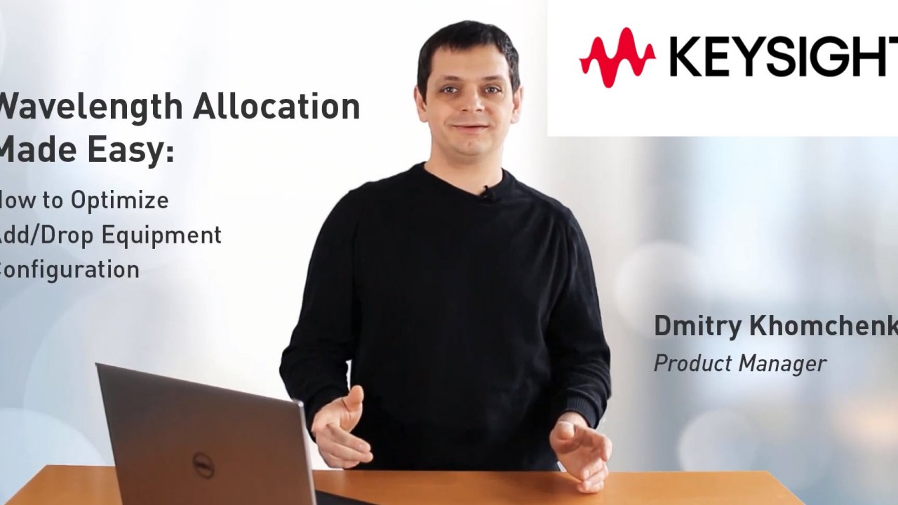 Wavelength Allocation Made Easy – How to Optimize Add Drop Equipment Configuration [Software Demo]